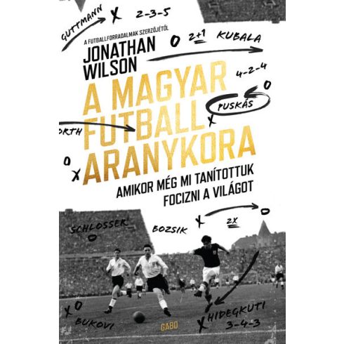 Jonathan Wilson: A magyar futball aranykora