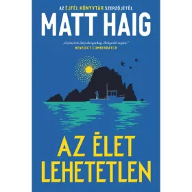 Matt Haig: Az élet lehetetlen