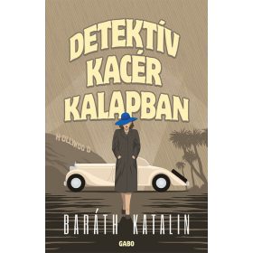 Baráth Katalin: Detektív kacér kalapban
