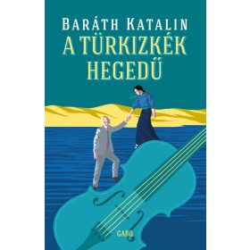 Baráth Katalin: A türkizkék hegedű - Dávid Veron