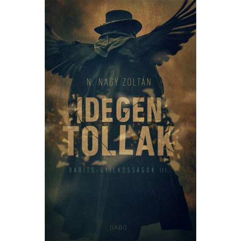 N. Nagy Zoltán: Idegen tollak - Babits-gyilkosságok