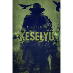   N. Nagy Zoltán: Keselyű - Babits-gyilkosságok (új kiadás)