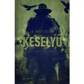 N. Nagy Zoltán: Keselyű - Babits gyilkosságok I.