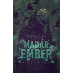   N. Nagy Zoltán: Madárember - Babits-gyilkosságok (új kiadás)