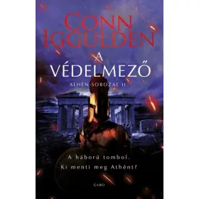 Conn Iggulden: A védelmező - Athén-sorozat II.
