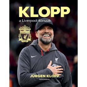 Liverpool FC: Klopp, a Liverpool-korszak