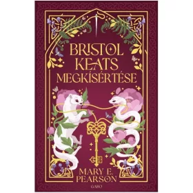 Mary E. Pearson: Bristol Keats megkísértése