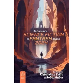   Kleinheincz Csilla: Az év magyar science fiction és fantasynovellái 2024