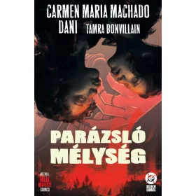 Carmen Maria Machado: Parázsló mélység