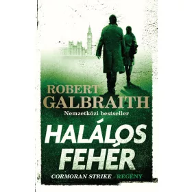   Robert Galbraith (J. K. Rowling): Halálos fehér - Cormoran Strike-regény (új kiadás).