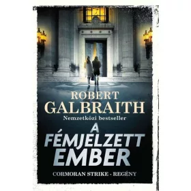   Robert Galbraith (J. K. Rowling): A fémjelzett ember - Cormoran Strike-regény