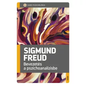   Sigmund Freud: Bevezetés a pszichoanalízisbe - GABO Pszichológia (új kiadás)