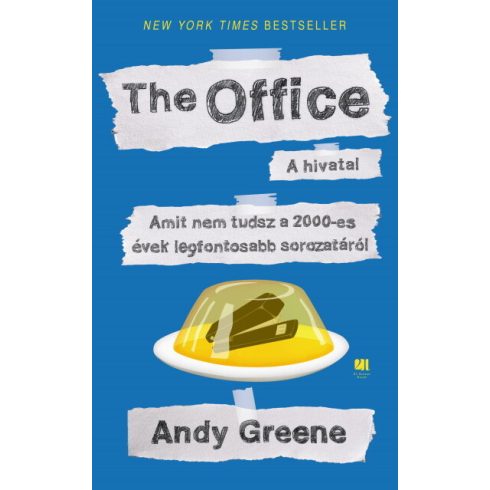 Andy Greene: The Office – A hivatal – Amit nem tudsz a 2000-es évek legfontosabb sorozatáról