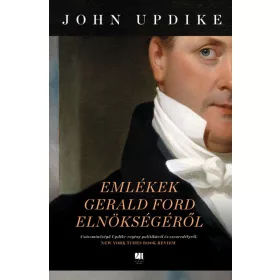 John Updike: Emlékek Gerald Ford elnökségéről