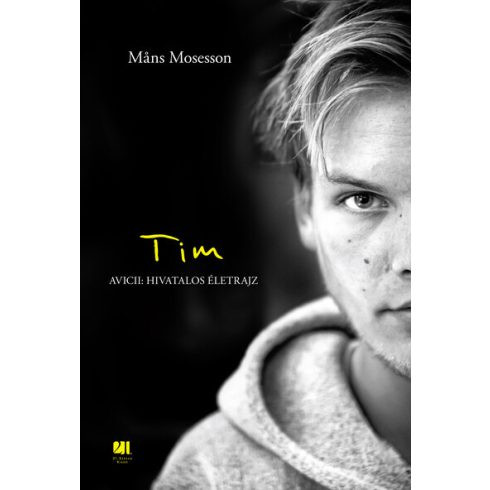 Mans Mosesson: Tim - Avicii: Hivatalos életrajz