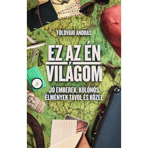 Földvári András: Ez az én világom