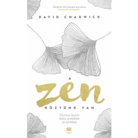 David Chadwick: A Zen köztünk van