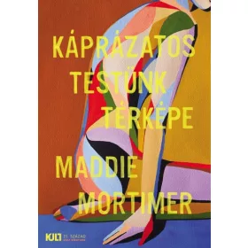Maddie Mortimer: Káprázatos testünk térképe