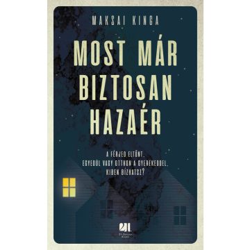 Maksai Kinga: Most már biztosan hazaér