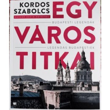 Kordos Szabolcs: Egy város titkai