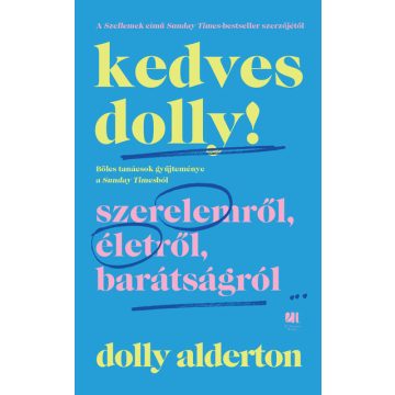 Dolly Alderton: Kedves Dolly!