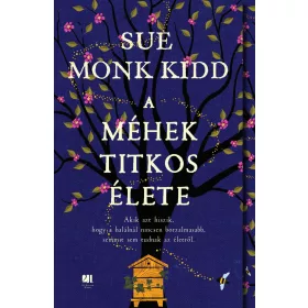 Sue Monk Kidd: A méhek titkos élete