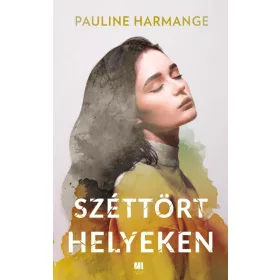 Pauline Harmange: Széttört helyeken