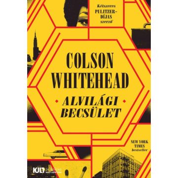 Colson Whitehead: Alvilági becsület