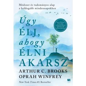   Arthur C. Brooks, Oprah Winfrey: Úgy élj, ahogy élni akarsz