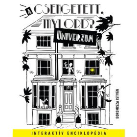   Boromisza István: A Csengetett, Mylord?" Univerzum"