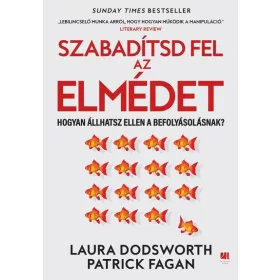 Laura Dodsworth: Szabadítsd fel az elmédet