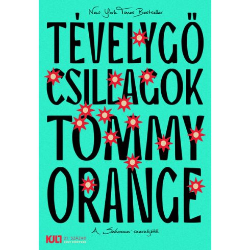 Tommy Orange: Tévelygő csillagok