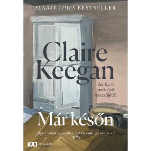 Claire Keegan: Már későn