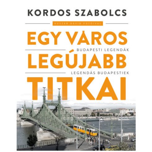 Kordos Szabolcs: Egy város legújabb titkai