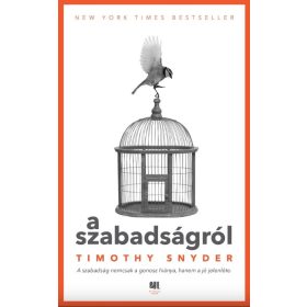 Timothy Snyder: A szabadságról