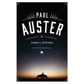   Paul Auster: Ember a sötétben - Paul Auster életműsorozat