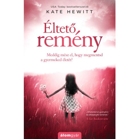 Kate Hewitt: Éltető remény