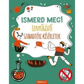   Nick Arnold: Ismerd meg! Lenyűgöző szabadtéri kísérletek