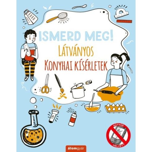 Nick Arnold: Ismerd meg! Látványos konyhai kísérletek