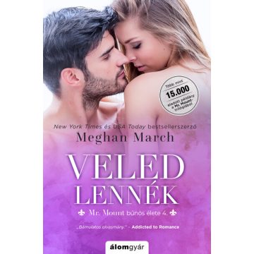 Meghan March: Veled lennék - Mr. Mount bűnös élete 4.