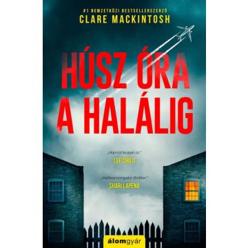 Clare Mackintosh: Húsz óra a halálig
