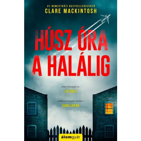 Clare Mackintosh: Húsz óra a halálig