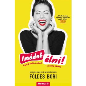 Földes Bori: Imádok élni!