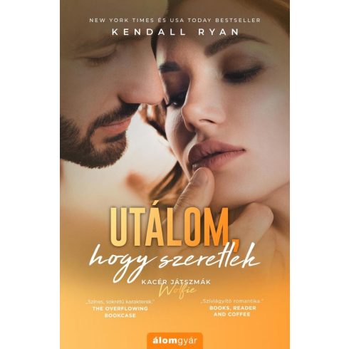 Kendall Ryan: Utálom, hogy szeretlek