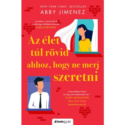 Abby Jimenez: Az élet túl rövid ahhoz, hogy ne merj szeretni