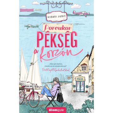 Hidasi Judit: Porcukor pékség a korzón