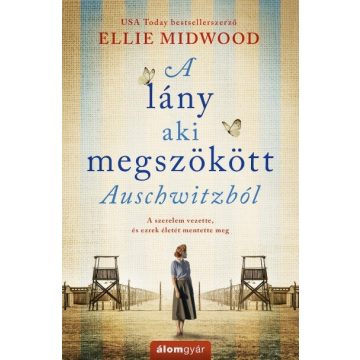 Ellie Midwood: A lány, aki megszökött Auschwitzból
