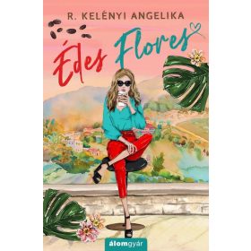 R. Kelényi Angelika: Édes Flores