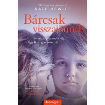 Kate Hewitt: Bárcsak visszajönnél