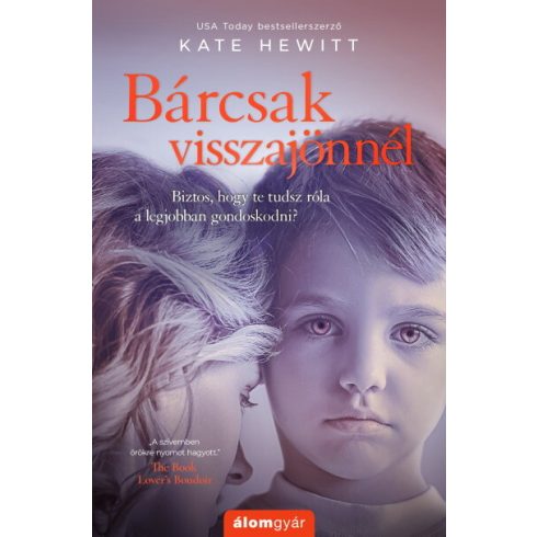 Kate Hewitt: Bárcsak visszajönnél